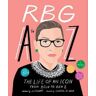 Nadia Bailey RBG A to Z: The life of an icon from ACLU to Gen Z