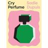 Cry Perfume