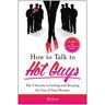 How to Talk to Hot Guys