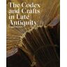 Georgios Boudalis The Codex and Crafts in Late Antiquity