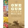 One Gun Ranch, Malibu