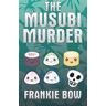 Frankie Bow The Musubi Murder