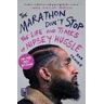 Rob Kenner The Marathon Don't Stop: The Life and Times of Nipsey Hussle