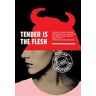 Tender Is the Flesh