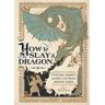 How to Slay a Dragon