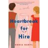 Sonia Hartl Heartbreak for Hire: A Novel