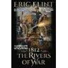 Eric Flint 1812: The Rivers of War