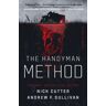 Nick Cutter;Andrew F Sullivan The Handyman Method: A Story of Terror