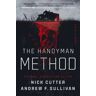 Nick Cutter;Andrew F Sullivan The Handyman Method: A Story of Terror