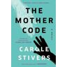Carole Stivers The Mother Code