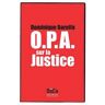 OPA SUR LA JUSTICE