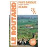 Guide du Routard Pays basque, Béarn 2024/25