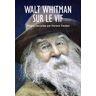 Walt Whitman sur le vif