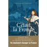 C'était la Fronde