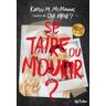 Se taire ou mourir ?