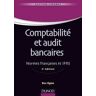 Comptabilité et audit bancaires - 5e éd.