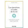 Les émotions à l'aube de la vie