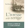 L'ivresse et le vertige