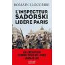 L'Inspecteur Sadorski libère Paris