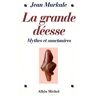 La Grande Déesse