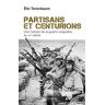 Partisans et centurions