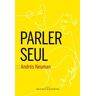 Parler seul