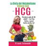 La Dieta del Metabolismo Veloce Con hCG