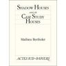 Shadow Houses suivi de Case Study Houses