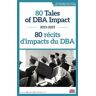 80 Tales of DBA Impact – 80 récits d'impacts du DBA