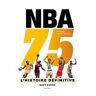 NBA 75 : L'histoire définitive