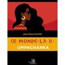 Ce monde-là II : Umpachanka