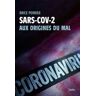 Sars-CoV-2, aux origines du mal