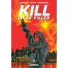 Kill or Be Killed T03