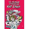 Le Monde fabuleux de Kurt Cobain