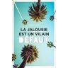 La jalousie est un vilain défaut