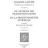 De aeterna Dei praedestinatione – De la prédestination éternelle. Series III. Scripta ecclesiastica