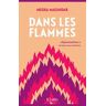 Dans les flammes