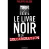 Le livre noir de la collaboration