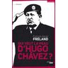 Qui veut la peau d'Hugo Chavez ?