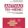 Antivax toi-même ! - Retrouvons un esprit critique face à la vaccination