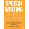 Jens E. Kjeldsen;Amos Kiewe;Marie Lund Speechwriting in Theory and Practice