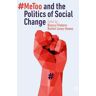 #MeToo and the Politics of Social Change