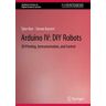 Arduino IV: DIY Robots