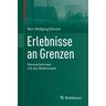 Erlebnisse an Grenzen - Grenzerlebnisse mit der Mathematik