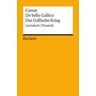De bello Gallico / Der Gallische Krieg