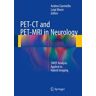 PET-CT and PET-MRI in Neurology