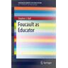 Foucault as Educator