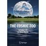 The Cosmic Zoo