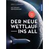 Der neue Wettlauf ins All