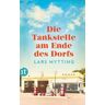 Die Tankstelle am Ende des Dorfs